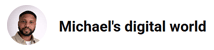 Michael's digital world