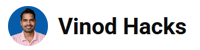 Vinod Hacks